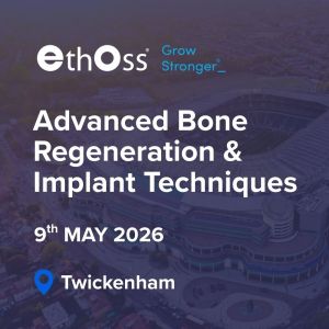 EthOss Event: Advanced Bone Regeneration & Implant Techniques 