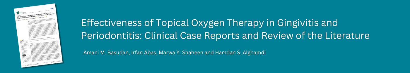 Effectiveness of Topical Oxygen Therapy in Gingivitis and Periodontitis: Clinical Case Reports and Review of the Literature