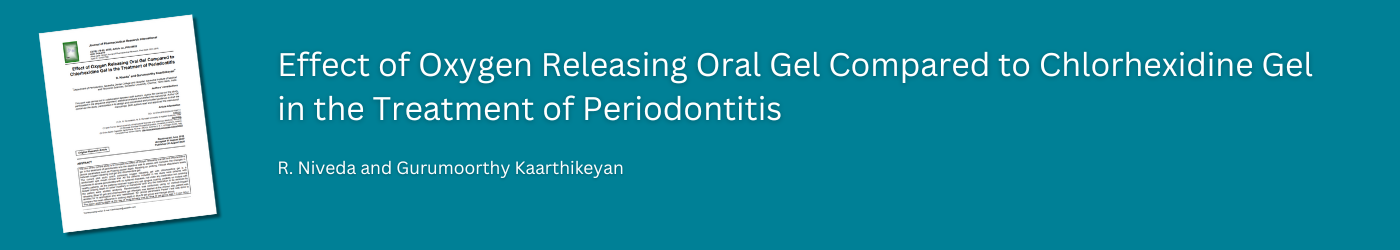 Effect of Oxygen Releasing Oral Gel Compared to Chlorhexidine Gel in the Treatment of Periodontitis